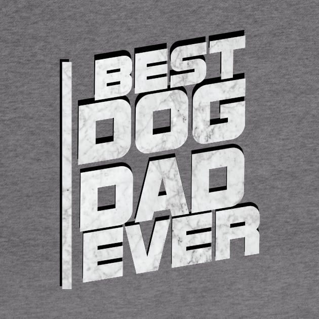 Best Dog Dad Love Dog Father Day Funny Gift by chrizy1688